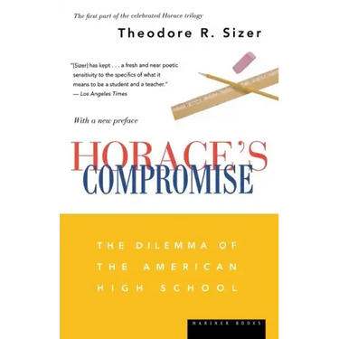 Horace's Compromise: The Dilemma of the American High School