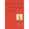 Death by a Thousand Cuts