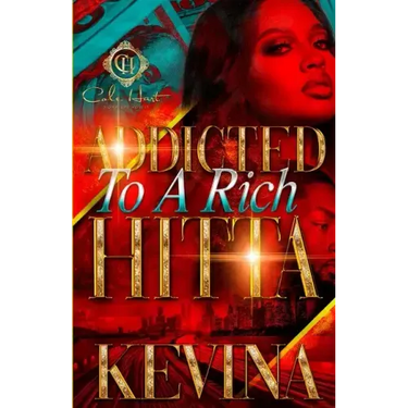 Addicted To A Rich Hitta