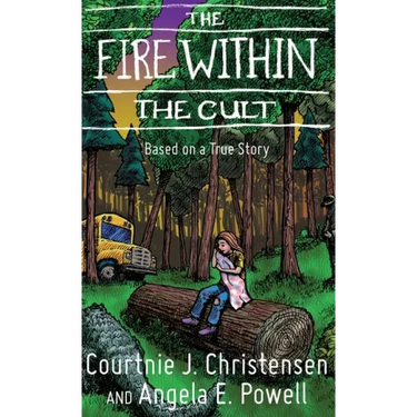 The Fire Within The Cult: Based on a True Story