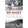 New Mexico's Stolen Lands: A History of Racism, Fraud and Deceit