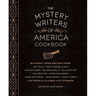 The Mystery Writers of America Cookbook: Wickedly Good Meals and Desserts to Die for