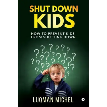 Shut Down Kids: How to prevent kids from shutting down