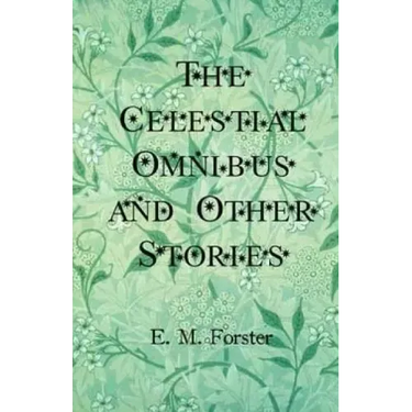 The Celestial Omnibus and Other Stories