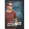 DetoNATE: Unleashed Series Book 3