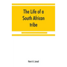 The life of a South African tribe