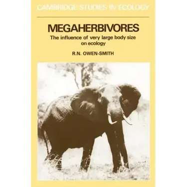 Megaherbivores: The Influence of Very Large Body Size on Ecology