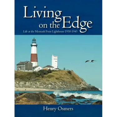 Living on the Edge: Life at the Montauk Point Lighthouse 1930-1945