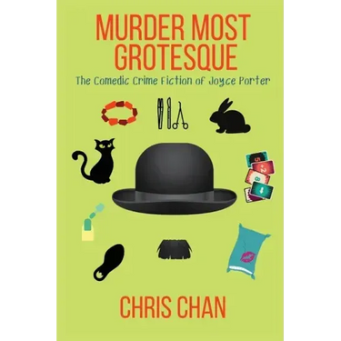 Murder Most Grotesque: The Comedic Crime Fiction of Joyce Porter