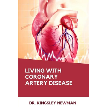 Living with Coronary Artery Disease: Navigating The Journey To Heart Health