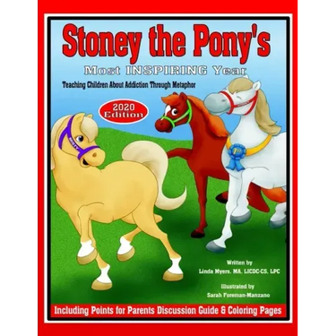 Stoney the Pony's Most Inspiring Year 2020 Edition: Teaching Children About Addiction Through Metaphor