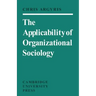 The Applicability of Organizational Sociology