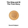 The King and Di: The True Story