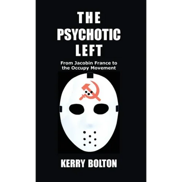 The Psychotic Left: From Jacobin France to the Occupy Movement