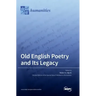 Old English Poetry and Its Legacy