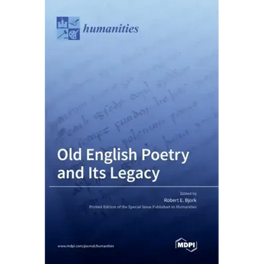 Old English Poetry and Its Legacy