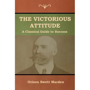 The Victorious Attitude