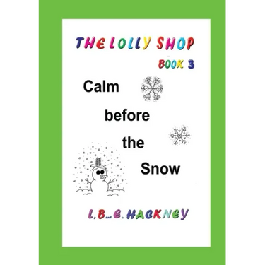The Lolly Shop, Calm before the Snow: Calm before the Snow