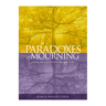 The Paradoxes of Mourning: Healing Your Grief with Three Forgotten Truths