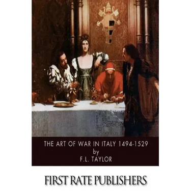 The Art of War in Italy 1494-1529