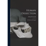 Human Dissection; Its Drama and Struggle