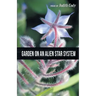Garden on an Alien Star System