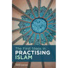 The First Steps in Practising Islam