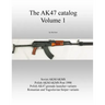 The AK47 catalog volume 1