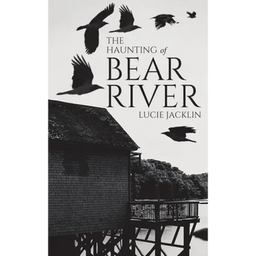 The Haunting of Bear River