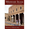 Wahhabi Islam: From Revival and Reform to Global Jihad