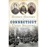 Hidden History of Connecticut Union Soldiers