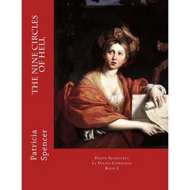The Nine Circles of HELL: Dante Alighieri's La Divina Commedia, Book 1