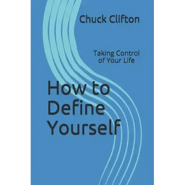 How to Define Yourself: Taking Control of Your Life