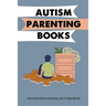 Autism Parenting Books: Psycho-Educational Picture-Book