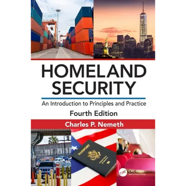 Homeland Security: An Introduction to Principles and Practice