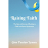 Raising Faith: The Ups and Downs of Raising a Child with Down Syndrome