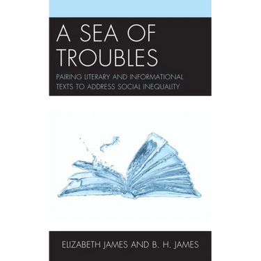 A Sea of Troubles: Pairing Literary and Informational Texts to Address Social Inequality