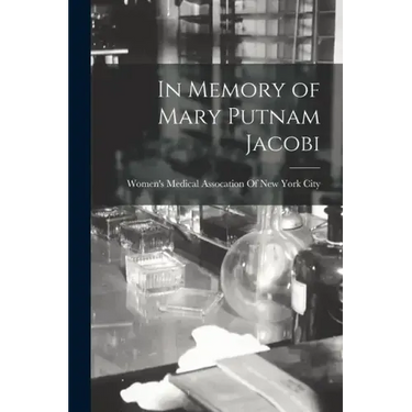 In Memory of Mary Putnam Jacobi
