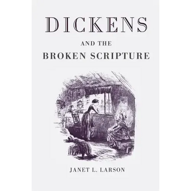Dickens and the Broken Scripture