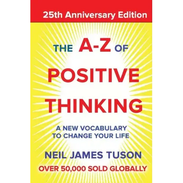 The A-Z of Positive Thinking