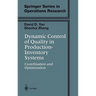 Dynamic Control of Quality in Production-Inventory Systems: Coordination and Optimization