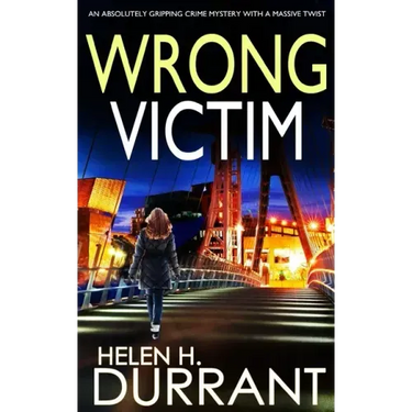 WRONG VICTIM an absolutely gripping crime mystery with a massive twist
