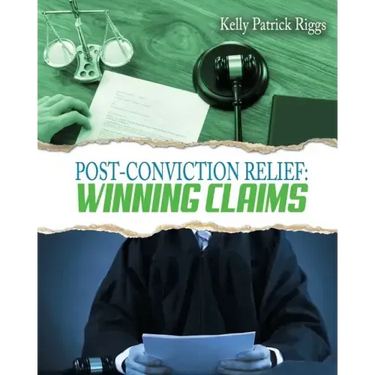 Post-Conviction Relief: Winning Claims
