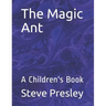 The Magic Ant: A Children's Book