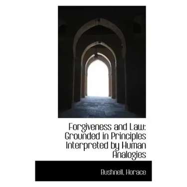 Forgiveness and Law: Grounded in Principles Interpreted by Human Analogies