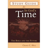 Study Guide for in God's Time: The Bible and the Future