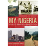 My Nigeria: Five Decades of Independence
