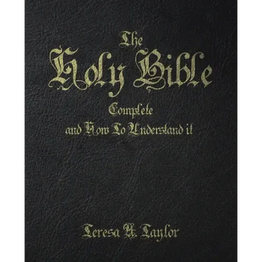 The Holy Bible: Complete and How to Understand It