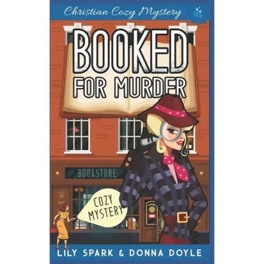 Booked For Murder: Christian Cozy Mystery