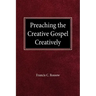 Preaching the Creative Gospel Creatively